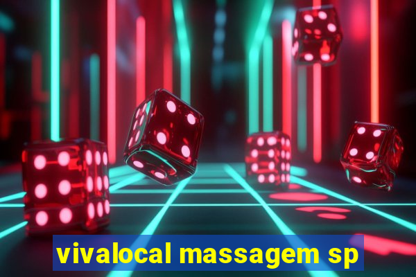 vivalocal massagem sp