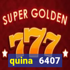 quina 6407 resultado de hoje