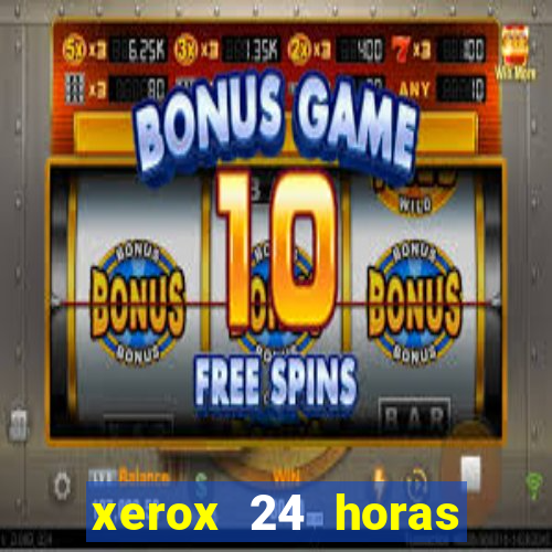 xerox 24 horas porto alegre