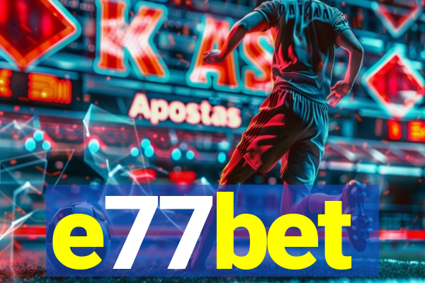 e77bet