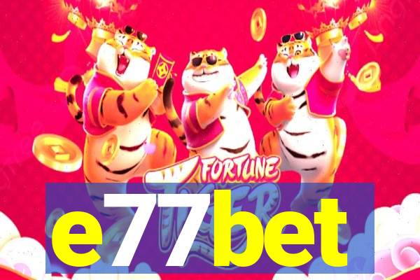 e77bet