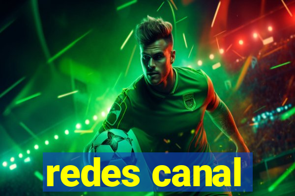 redes canal