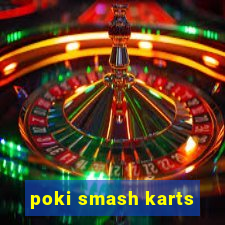 poki smash karts