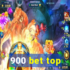 900 bet top