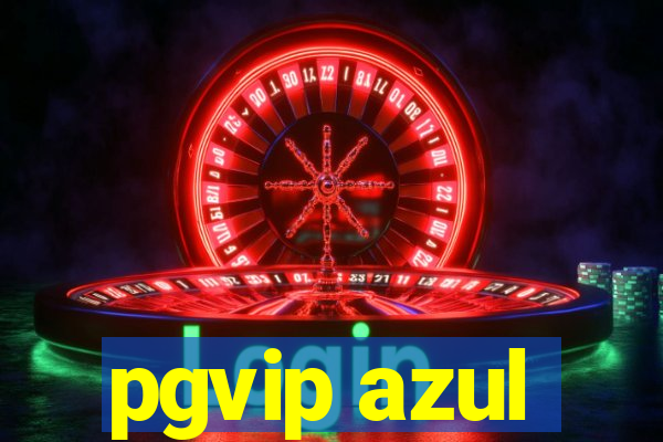 pgvip azul