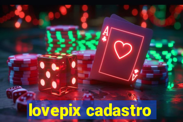 lovepix cadastro