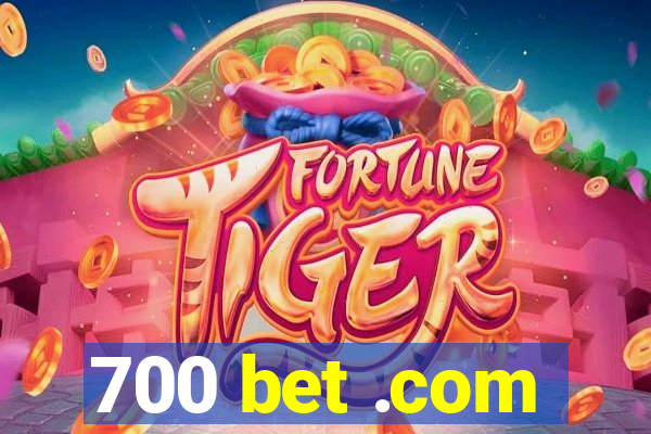 700 bet .com