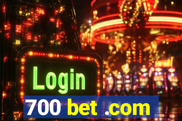 700 bet .com