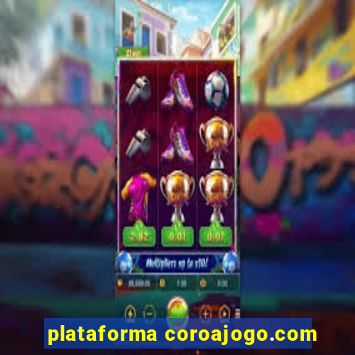 plataforma coroajogo.com