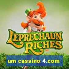 um cassino 4.com