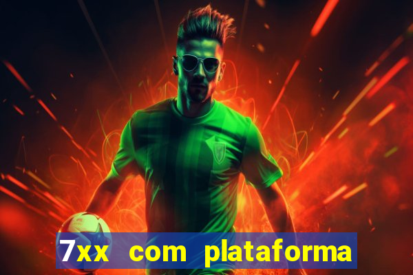 7xx com plataforma de jogos