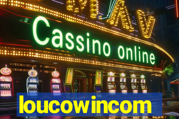 loucowincom