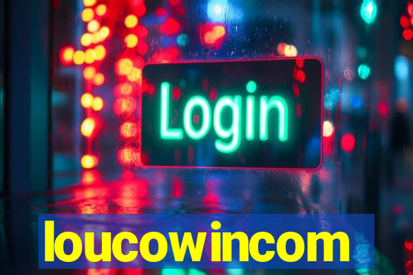 loucowincom