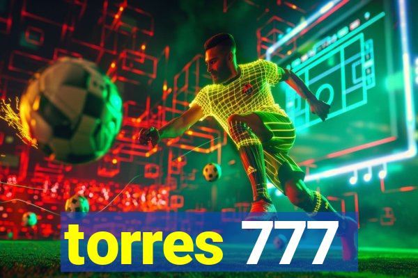 torres 777