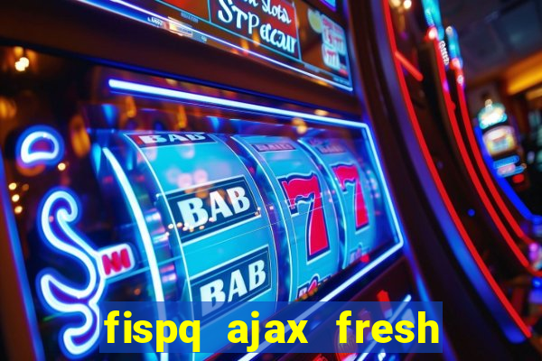 fispq ajax fresh limpeza profunda