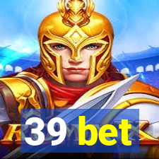 39 bet