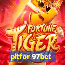 pltfor 97bet