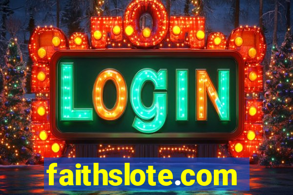 faithslote.com