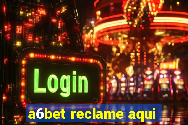 a6bet reclame aqui