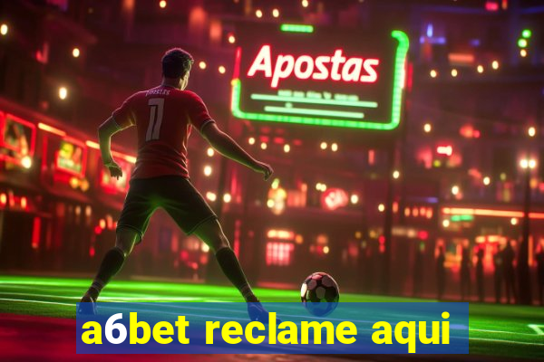 a6bet reclame aqui