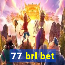 77 brl bet