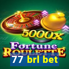 77 brl bet