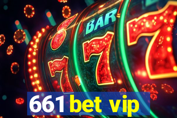 661 bet vip