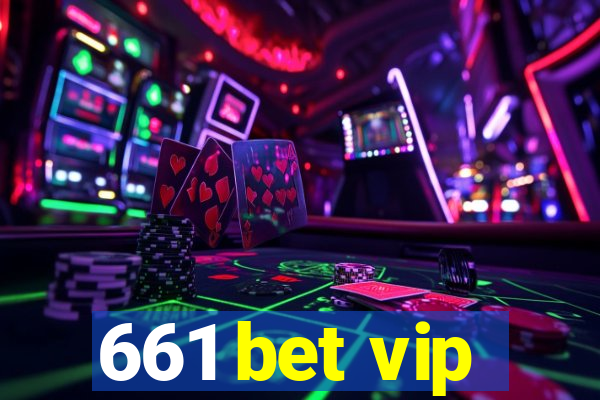 661 bet vip