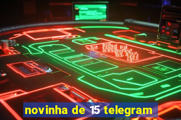 novinha de 15 telegram