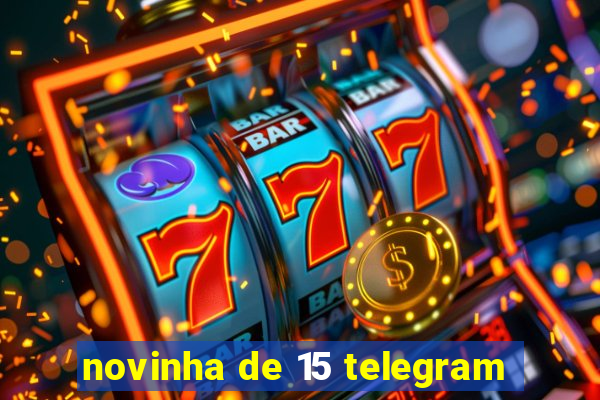 novinha de 15 telegram