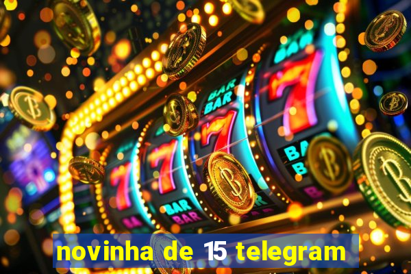 novinha de 15 telegram