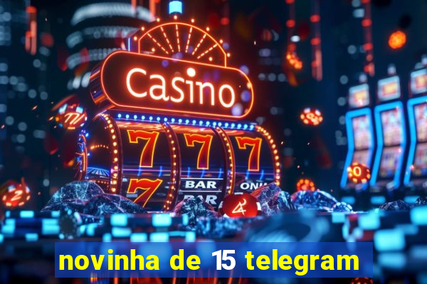 novinha de 15 telegram