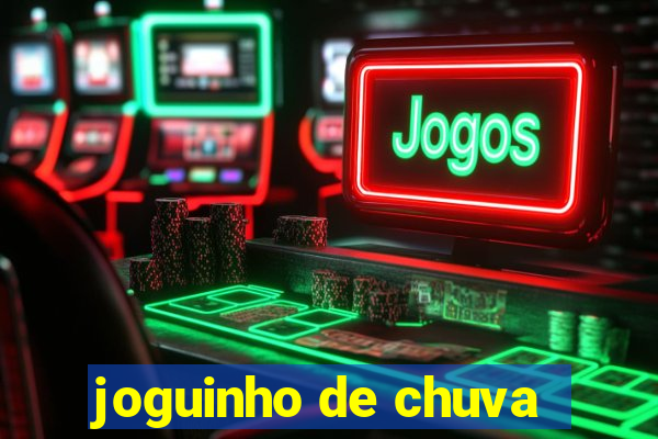 joguinho de chuva