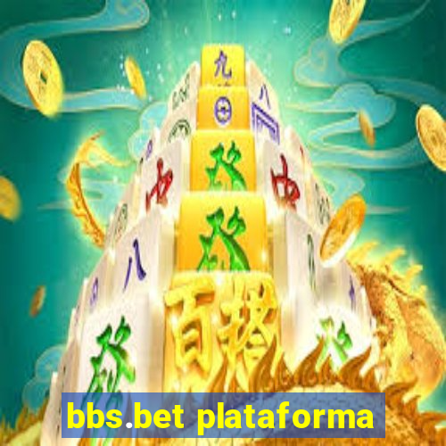 bbs.bet plataforma