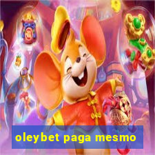 oleybet paga mesmo