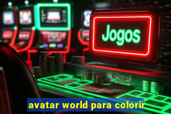 avatar world para colorir