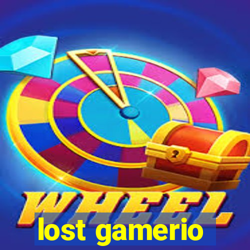 lost gamerio