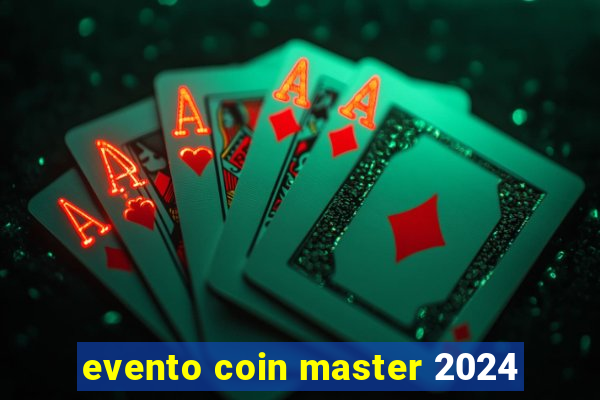 evento coin master 2024