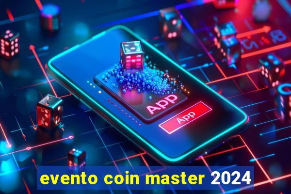 evento coin master 2024