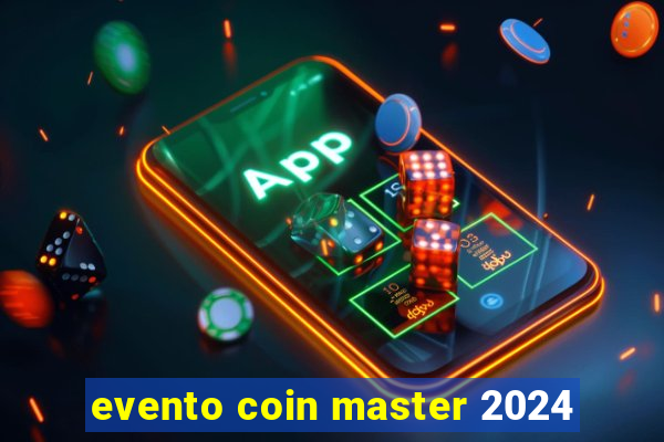 evento coin master 2024