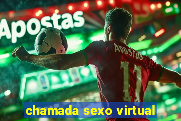 chamada sexo virtual