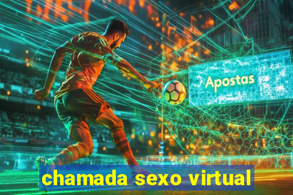 chamada sexo virtual