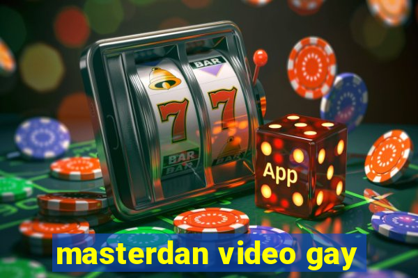 masterdan video gay