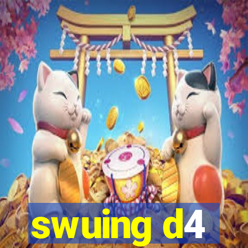 swuing d4