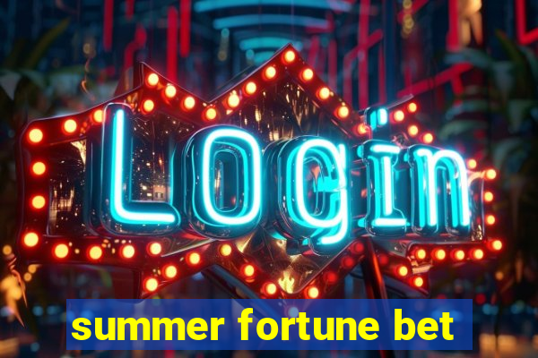 summer fortune bet