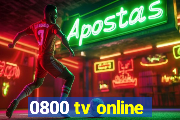 0800 tv online