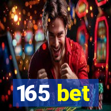 165 bet