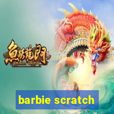 barbie scratch