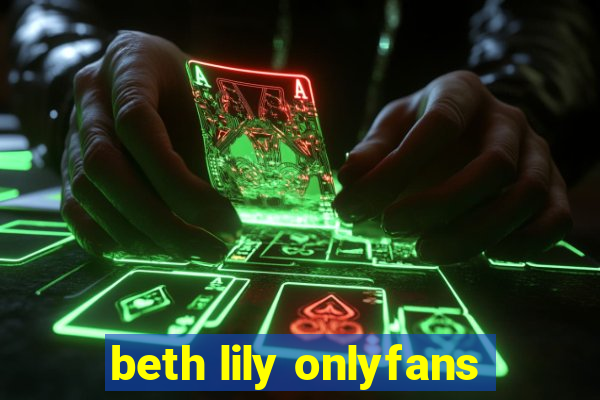 beth lily onlyfans