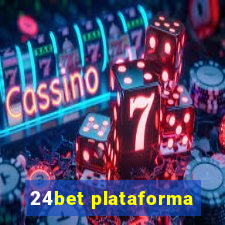 24bet plataforma